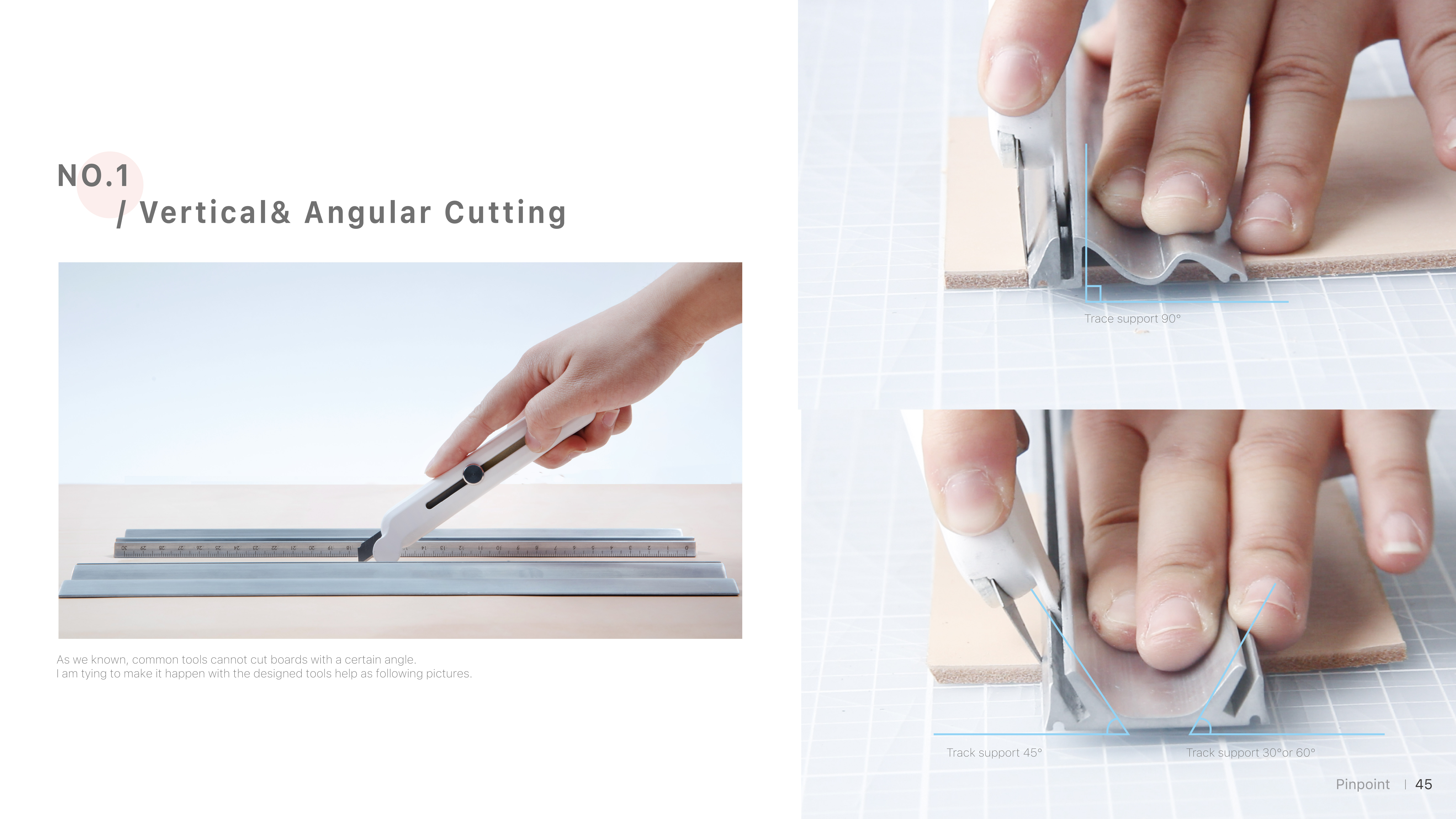 Pinpoint vertical and angular cutting process slide